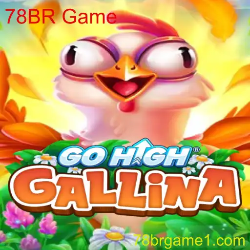 Explorando GoHighGallina: O Novo Fenômeno '78BR Game' que Conquista Jogadores